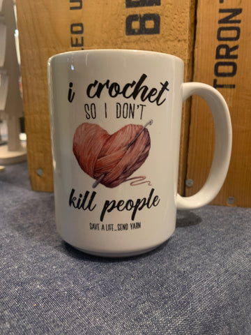 I crochet so I don’t kill people